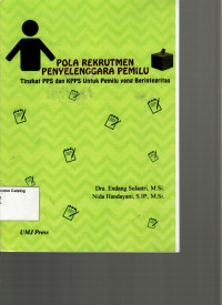 Pola Rekrutmen Penyelenggara Pemilu Tingkat PPS dan KPPS untuk Pemilu yang Berintegritas
