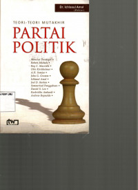 Teori-Teori Mutakhir Partai Politik