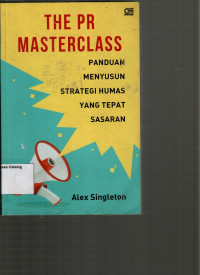 The PR Masterclass: Panduan Menyusun Strategi Humas yang Tepat Sasaran