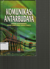 Komunikasi Antarbudaya: Panduan Berkomunikasi dengan Orang-Orang Berbeda Budaya