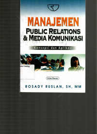 Manajemen Public Relations & Media Komunikasi: Konsepsi dan Aplikasi