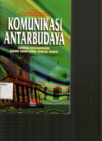 Komunikasi Antarbudaya: Panduan Berkomunikasi dengan Orang-Orang Berbeda Budaya