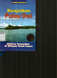 Keajaiban Pulau Owi: Mutiara Terpendam di Wilayah Tanah Papua