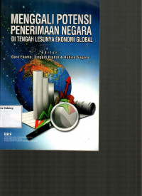 Menggali Potensi Penerimaan Negara di Tengah Lesunya Ekonomi Global