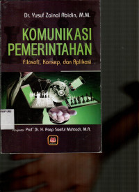 Komunikasi Pemerintahan: Filosofi, Konsep, dan Aplikasi