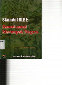 Skandal BLBI; Ramai-ramai Merampok Negara