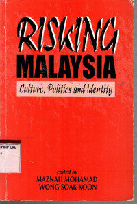 Risking Malaysia: Culture, Politics and Identity