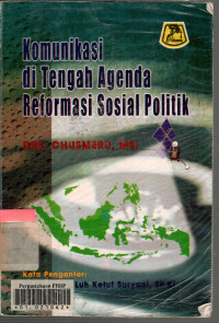 Komunikasi di Tengah Agenda Reformasi Sosial Politik