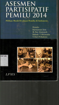 Asesmen Partisipatif Pemilu 2014: Pilihan Model Evaluasi Pemilu di Indonesia