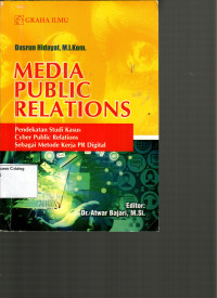 Media Public Relations: Pendekatan Studi Kasus Cyber Public Relations sebagai Metode Kerja PR Digital