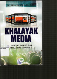 Khalayak Media: Identitas, Ideologi, dan Perilaku Pada Era Digital