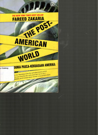 The Post-American World: Gejolak Dunia Pasca-Kekuasaan Amerika