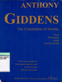 The Constitution of Society: Teori Strukturasi untuk Analisis Sosial