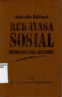 Rekayasa Sosial: Reformasi Atau Revolusi?