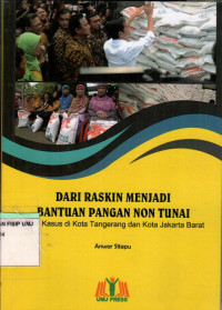 Dari Raskin Menjadi Bantuan Pangan Non Tunai: Studi Kasus di Kota Tangerang dan Kota Jakarta Barat