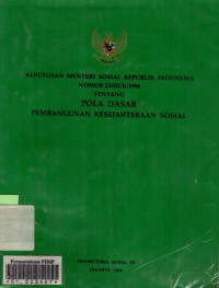 Keputusan Menteri Sosial Republik Indonesia Nomor 23/HUK/1996 Tentang Pola Dasar Pembangunan Kesejahteraan Sosial