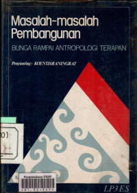 Masalah-Masalah Pembangunan: Bunga Rampai Antropologi Terapan