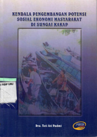 Kendala Pengembangan Potensi Sosial Ekonomi Masyarakat di Sungai Kakap