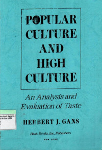 Popular Culture and High Culture: An Analysis and Evaluation of Taste