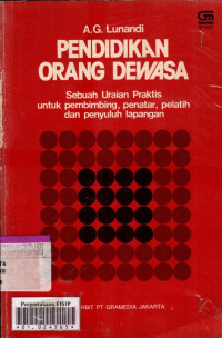 Pendidikan Orang Dewasa: Sebuah Uraian Praktis untuk Pembimbing, Penatar, Pelatih dan Penyuluh Lapangan