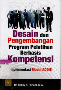 Desain dan Pengembangan Program Pelatihan Berbasis Kompetensi: Implementasi Model Addie