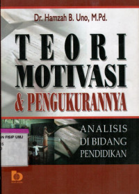 Teori motivasi & pengukurannya: analisis di bidang pendidikan