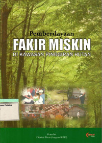 Pemberdayaan Fakir Miskin di Kawasan Pinggiran Hutan