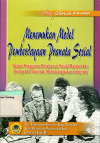 Prosiding Diskusi Pakar: Menemukan Model Pemberdayaan Pranata Sosial dalam Penguatan Ketahanan Sosial Masyarakat (Perspektif Teoritik, Metodologis dan Empirik)