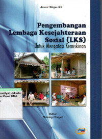 Pengembangan Lembaga Kesejahteraan Sosial (LKS) untuk Mengatasi Kemiskinan