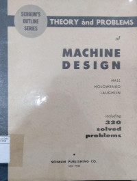 Schaum's outline of theory and problems of machine design