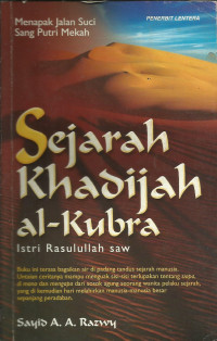 Sejarah Khadijah al-Kubra istri Rasululloh SAW