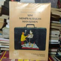 Manajemen untuk semua orang : Seni mempraktekkan manajemen