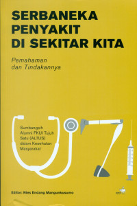 Serbaneka Penyakit di Sekitar Kita : Pemahaman dan Tindakannya