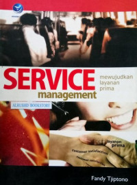 Service management : mewujudkan layanan prima