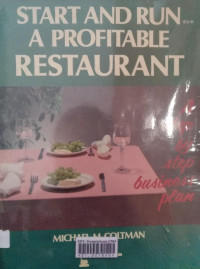 Start and run a profitable restaurant: a step-by-step business plan