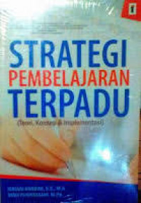 Strategi pembelajaran terpadu (teori, konsep & implentasi)