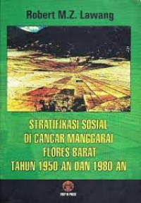 Stratifikasi sosial di Cancar Manggarai, Flores Barat tahun 1950-an dan 1980-an