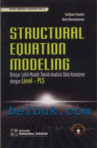 Structural equation modeling (belajar lebih mudah teknik analisis data kuesioner)