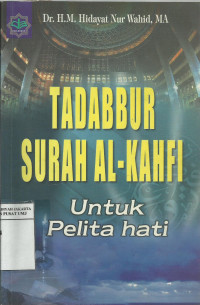 Tadabbur surah Al-Kahfi: untuk pelita hati