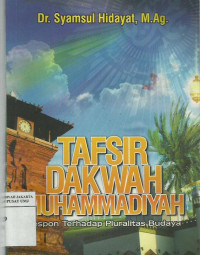 Tafsir dakwah Muhammadiyah: respon terhadap pluralitas budaya
