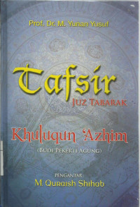 Tafsir Khuluqun 'Azhim: Budi Pekerti Agung