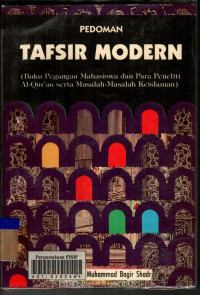 Pedoman Tafsir Modern: Buku Pegangan Mahasiswa dan Para Peneliti Al-Qur'an serta Masalah-Masalah Keislaman