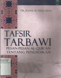 Tafsir Tarbawi : pesan-pesan al-qur'an tentang pendidikan