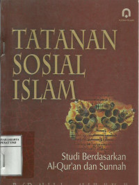 Tatanan sosial Islam: studi berdasarkan Al-Qur'an dan sunnah