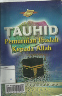 Tauhid: pemurnian ibadah kepada Allah