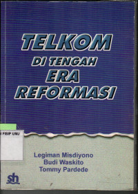 Telkom di tengah Era Reformasi