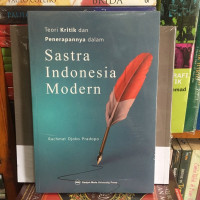 Teori kritik dan penerapannya dalam sastra indonesia modern