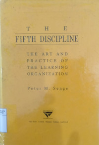 The fifth discipline: the art and practice of the learning organization