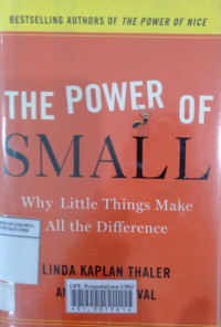 The power of small: why little things make all the difference