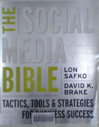 The social media bible: tactics, tools & strategies for business success